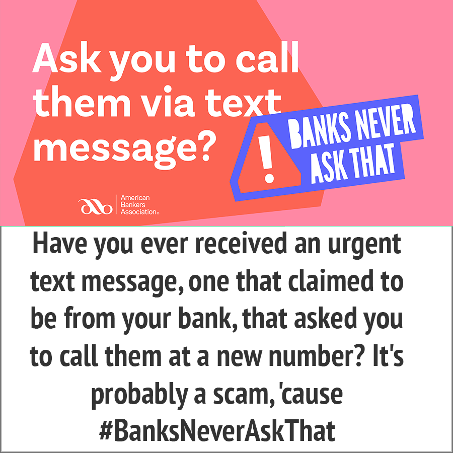 Ask you to call via text message? - banks never ask